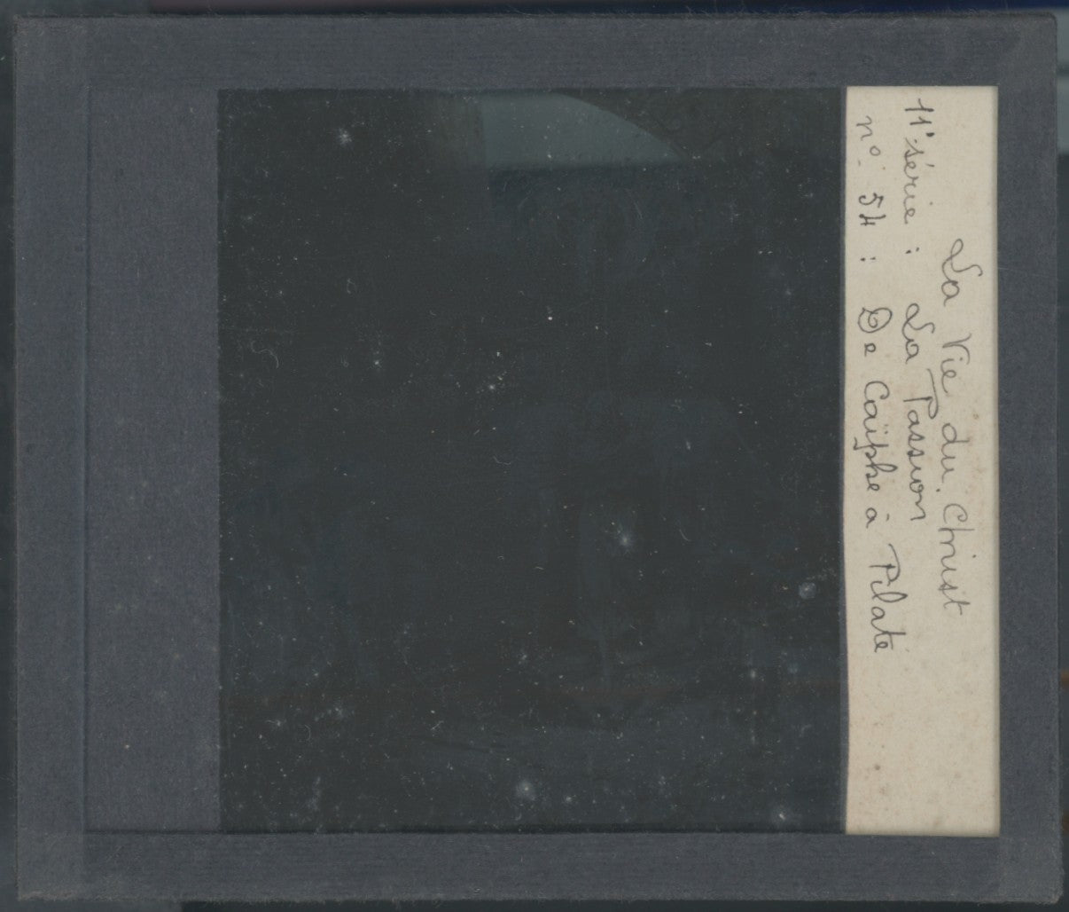 De Caïphe à Pilate, photo plaque verre, noir & blanc, positif 8,5x10 cm