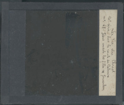 Jésus, filles de Jérusalem, photo plaque verre, noir & blanc, 8,5x10 cm