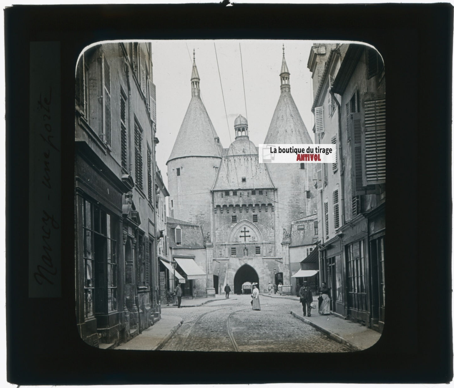 La Porte de la Craffe Nancy, photo plaque verre, noir & blanc, positif 8,5x10 cm