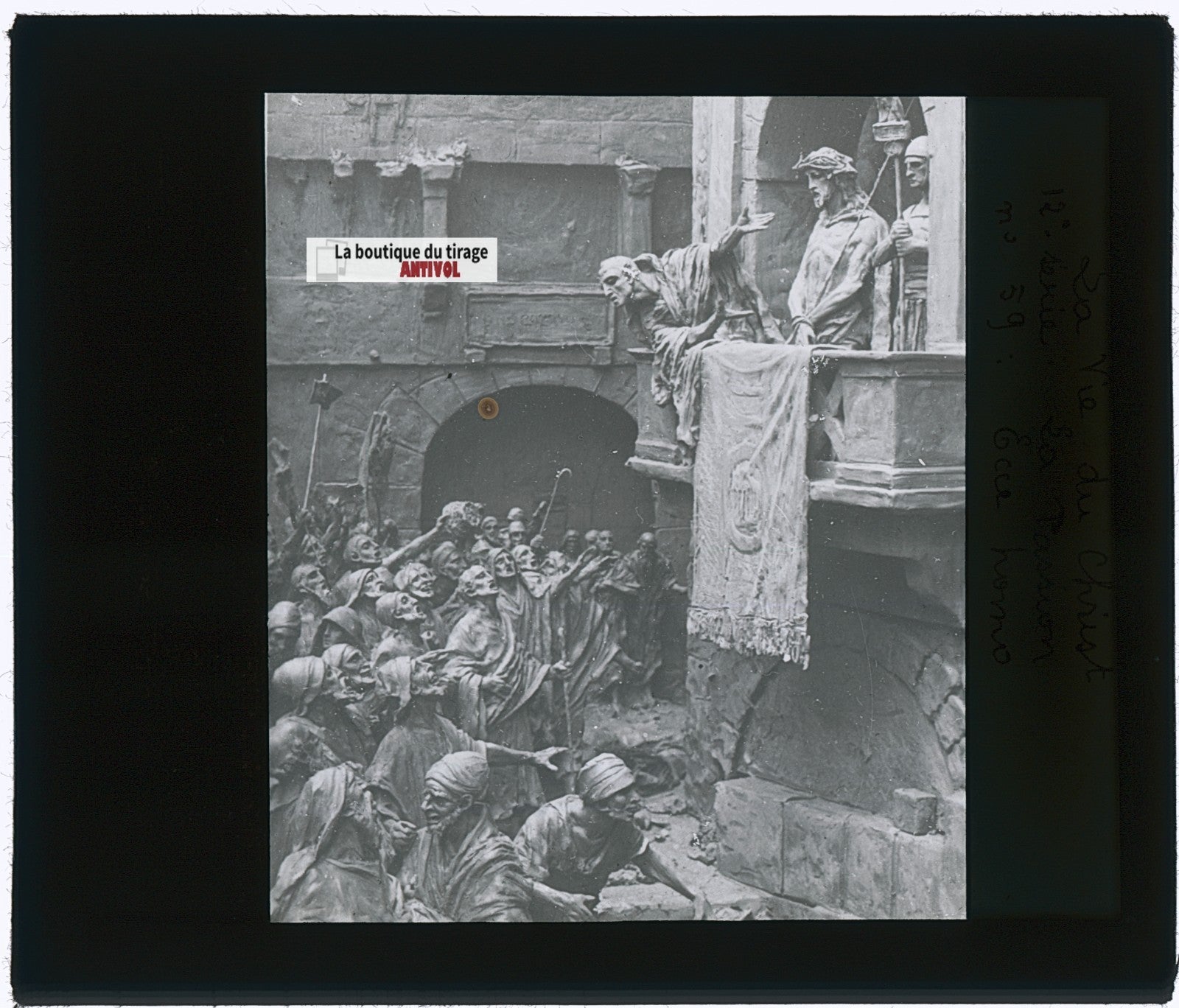 Vie du Christ – Ecce Homo, photo plaque verre, noir & blanc, positif 8,5x10 cm